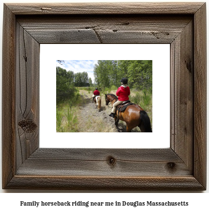 family horseback riding near me in Douglas, Massachusetts